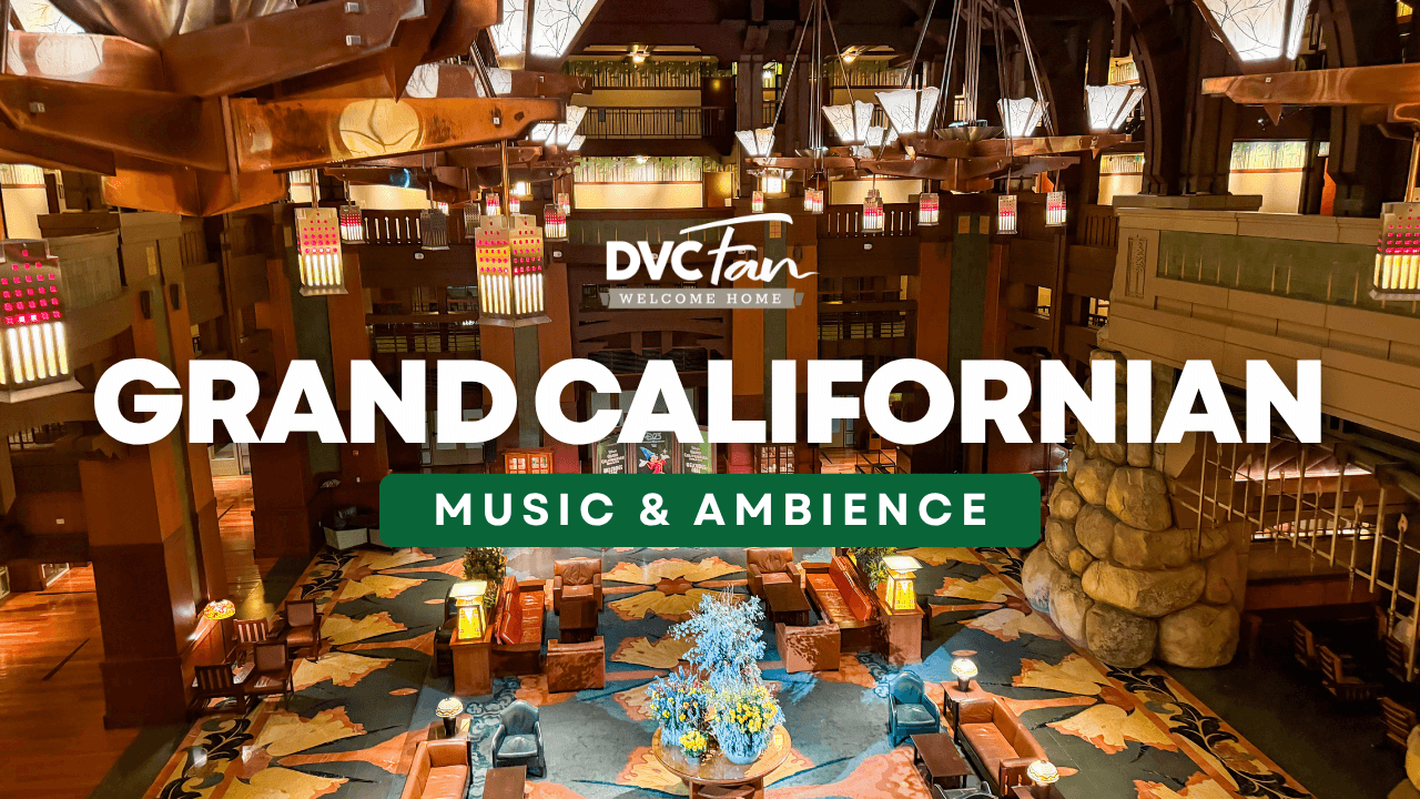 Disney’s Grand Californian Ambience: Relaxing Music & Lobby Atmosphere