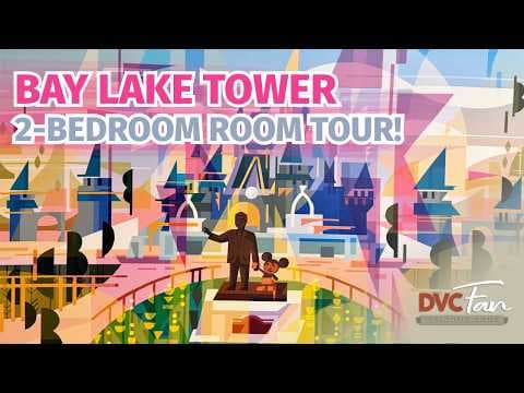 NEW Refurbished Bay Lake Tower 2-Bedroom Villa Tour! (2026)